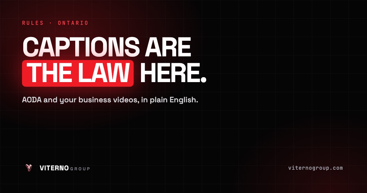 Viterno Group guide to AODA caption requirements for Ontario business videos